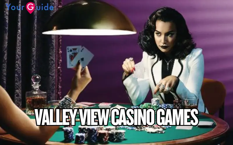 valley view casino games
