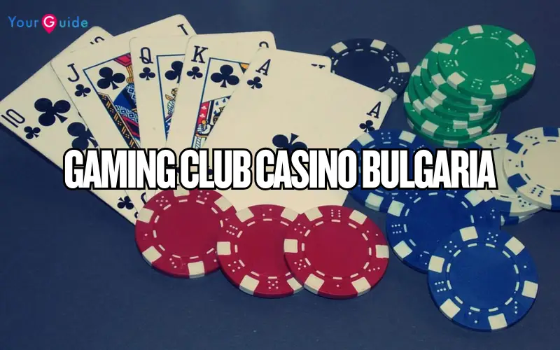 gaming club casino bulgaria